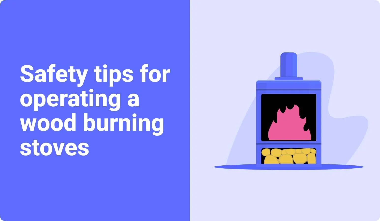 safety tips for operating a wood burning stove