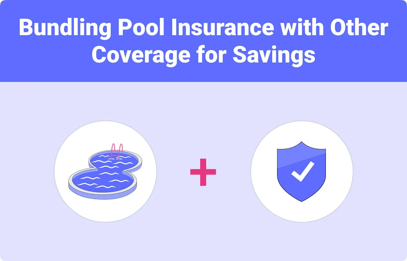 Bundling pool insurance with other savings Bundling pool insurance with other savings