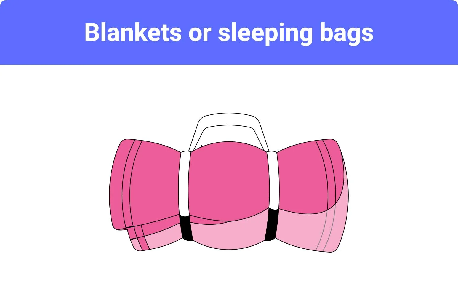 Blankets or sleeping bags