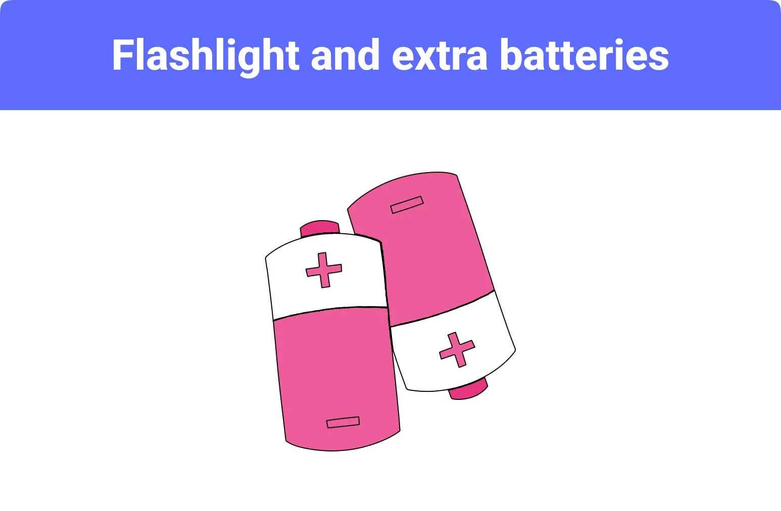 Flashlight and extra batteries